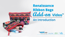 Renaissance Ribbons Bags Add-on Video