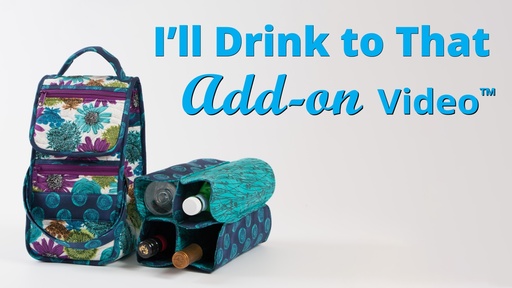 I'll Drink to That | Add-on Video™